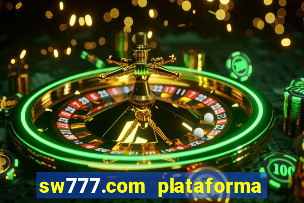 sw777.com plataforma cassino online